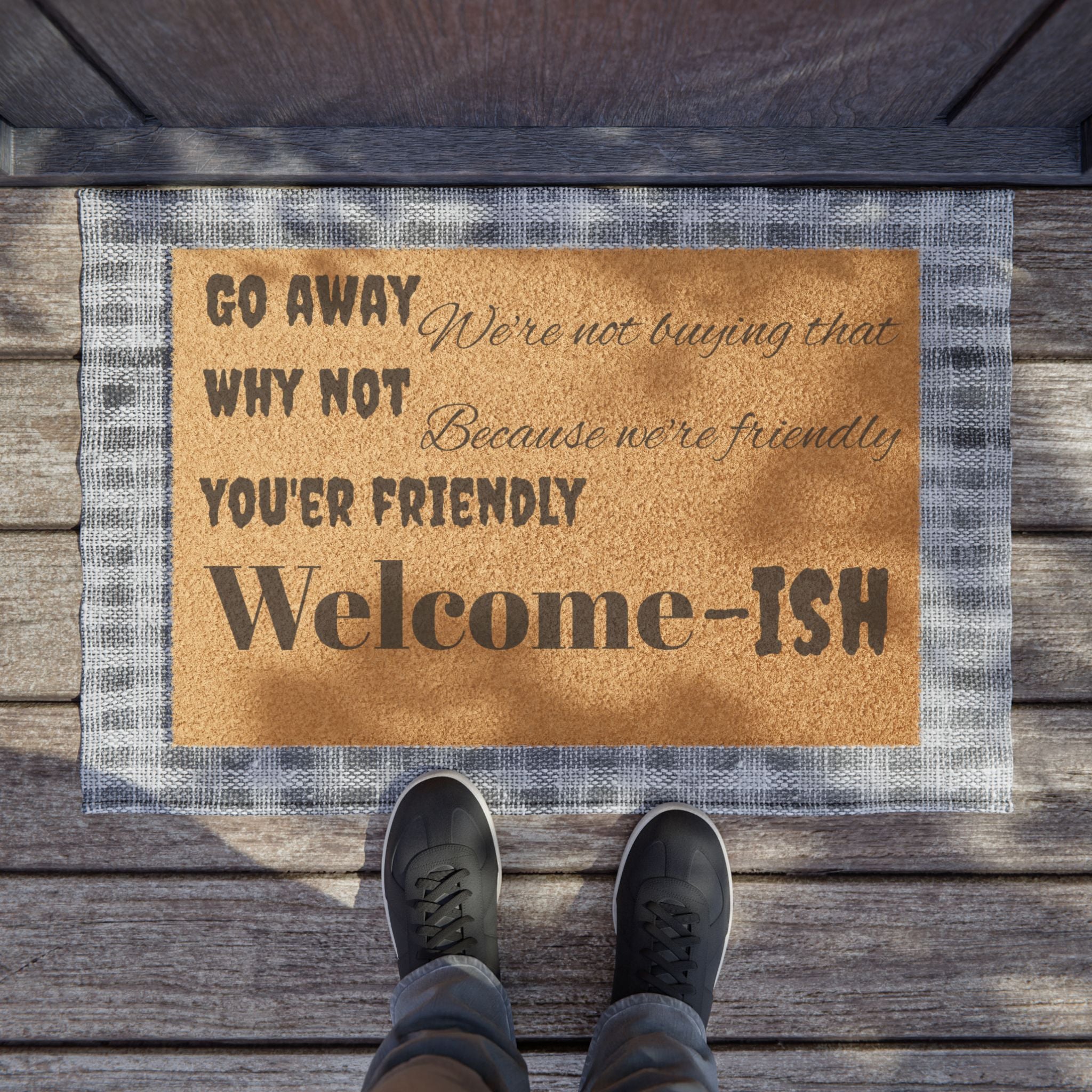 Welcome-ish Funny Welcome Doormat | Go Away Why Not You're Friendly Coir Mat